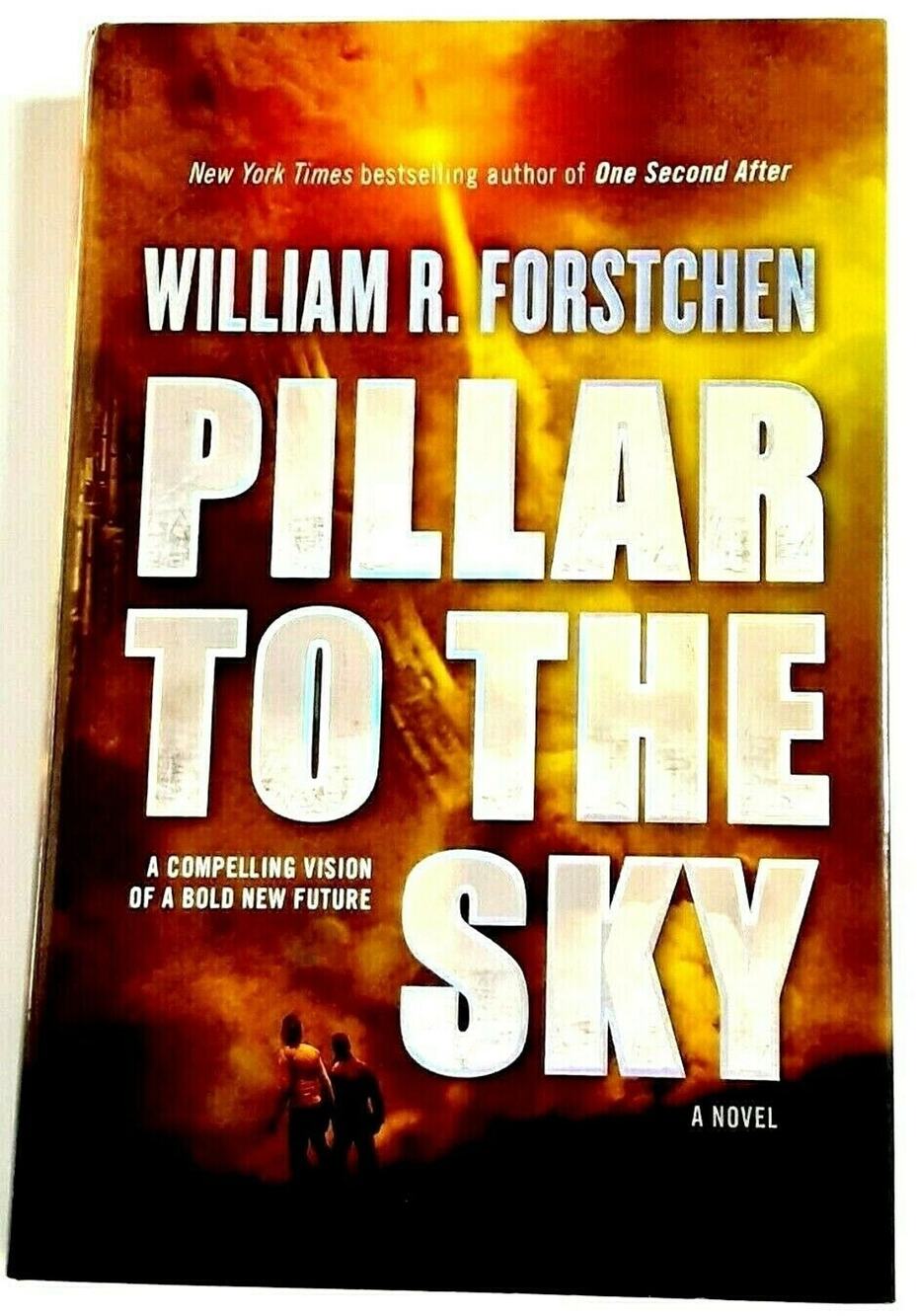 Pillar To The Sky A NASA Inspired Sci Fi Fiction Novel Book William R Forstche